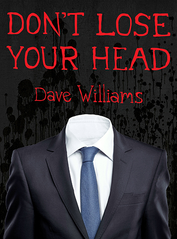Cover of Don't Lose Your Head. The background is dark gray, with black drips. In the foreground is a photo showing a business suit and tie -- but there is no head above the suit.